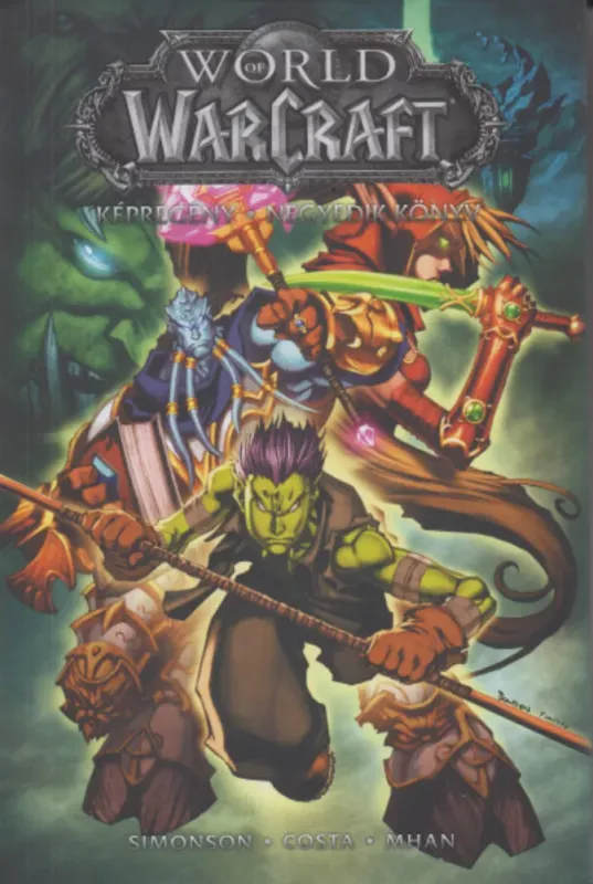 World of Warcraft: Negyedik könyv - Louise Simonson - Walter Simonson Végkiárusítás