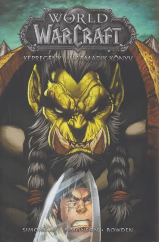 Expressz szállítás World of Warcraft: Harmadik könyv - Louise Simonson - Walter Simonson