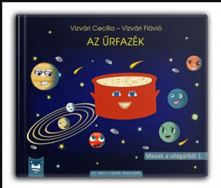 Az Űrfazék - Vizvári Flávió - Vizvári Cecília Olcsó