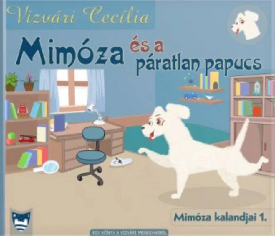 Legnépszerűbb Mimóza és a páratlan papucs - Vizvári Cecília