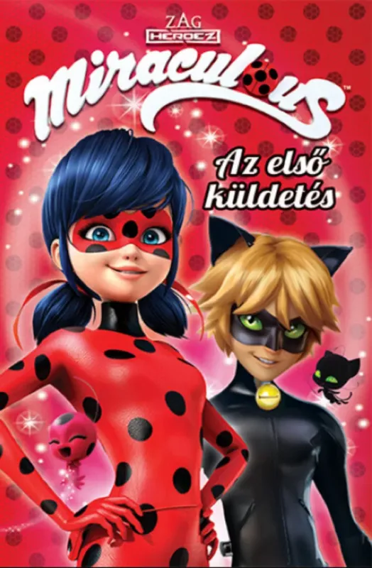 Miraculous - Az első küldetés Kihagyhatatlan ajánlat