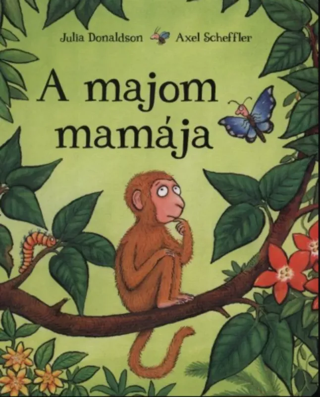 A majom mamája - Julia Donaldson (keményfedeles puha lapokkal) Gyors kiszállítás