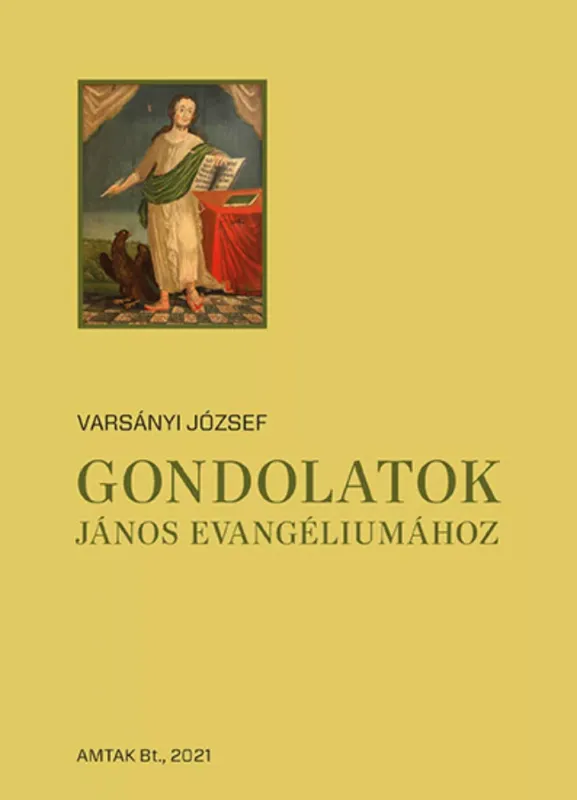 Gondolatok János evangéliumához - Varsányi József Expressz szállítás