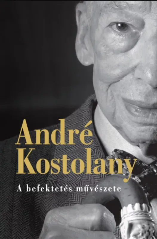 Kedvezményes ár A befektetés művészete - André Kostolany