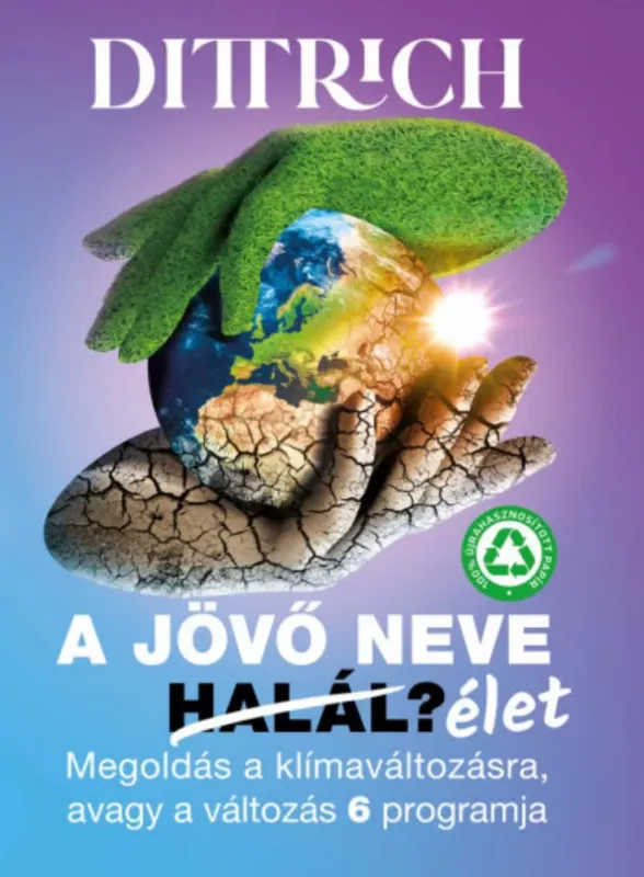 Exkluzív ajánlat A jövő neve élet? - Dr. Dittrich Ernő