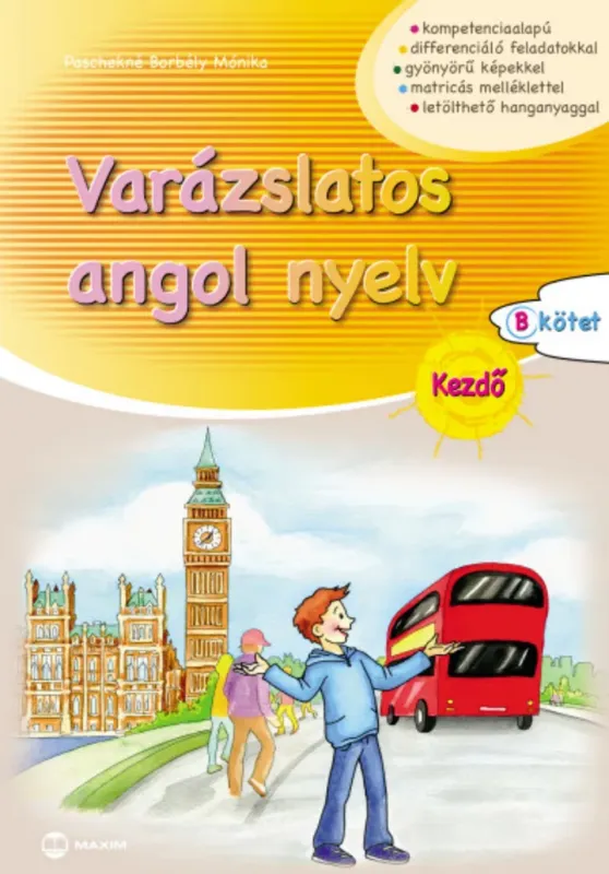 Varázslatos angol nyelv - Kezdő - B kötet - Paschekné Borbély Mónika Korlátozott ajánlat
