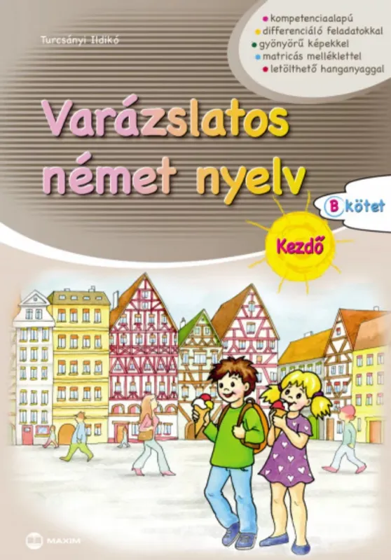 Varázslatos német nyelv - Kezdő - B kötet - Turcsányi Ildikó Exkluzív ajánlat