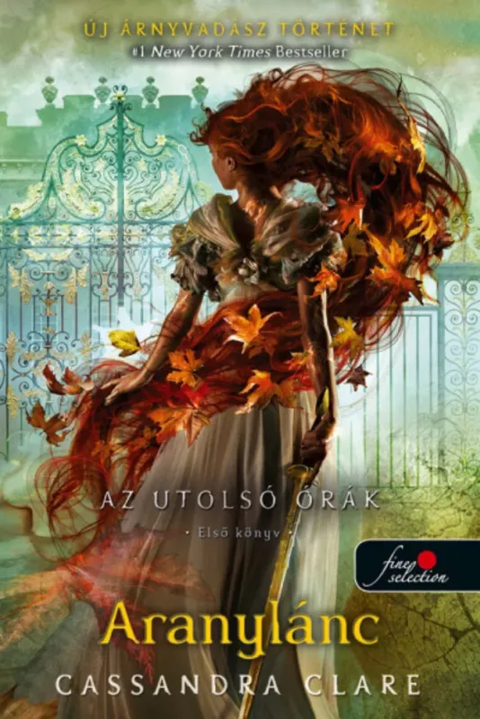 Legkelendőbb Aranylánc - Az utolsó órák 1. (puha) - Cassandra Clare