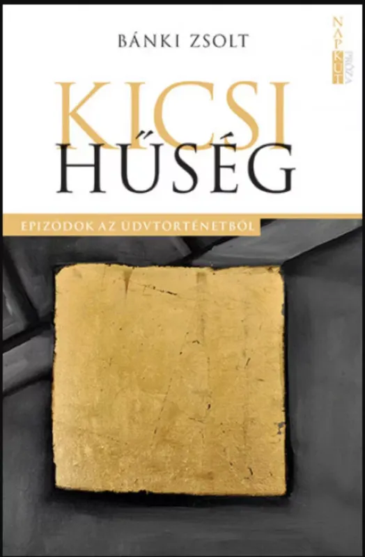 Nézd meg most Kicsi hűség - Bánki Zsolt