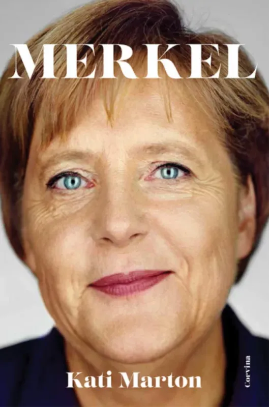 Vedd meg online Merkel - Kati Marton