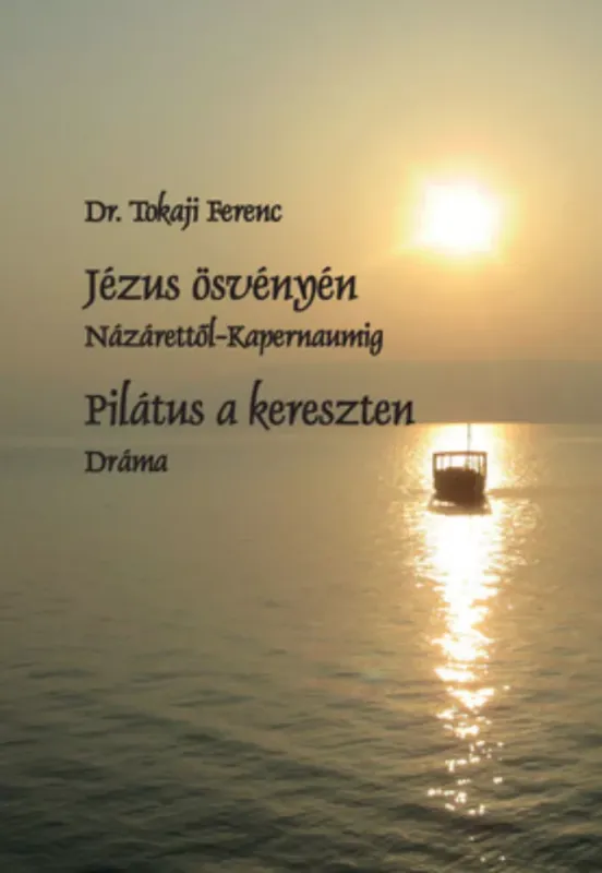 Jézus ösvényén - Dr. Tokaji Ferenc Prémium