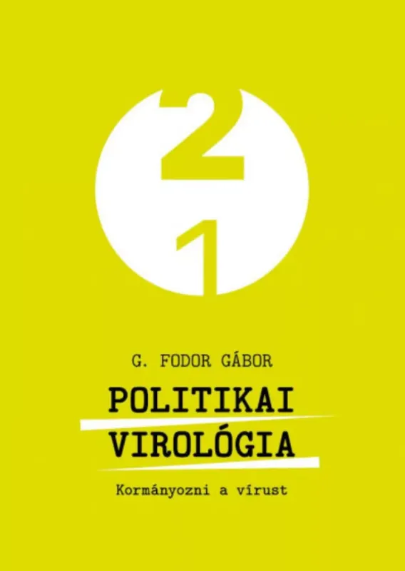 Legkelendőbb Politikai virológia - G. Fodor Gábor