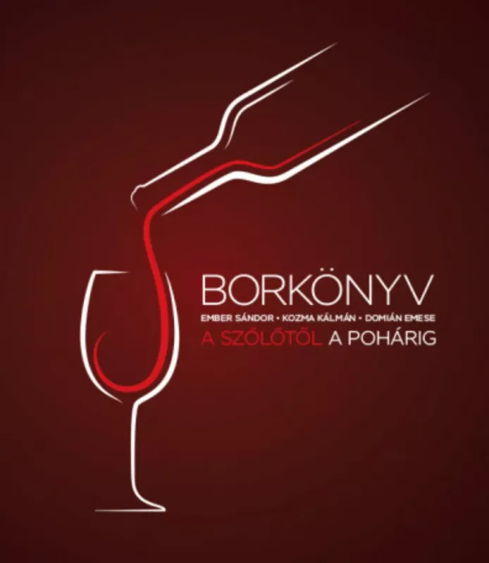 Borkönyv - A szőlőtől a pohárig Árengedmény