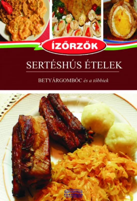 Sertéshús ételek - Móczár István - Róka Ildikó Ne maradj le