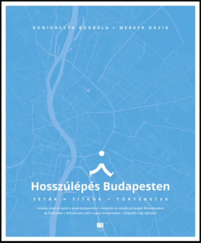 Népszerű Hosszúlépés Budapesten - Koniorczyk Borbála - Merker Dávid