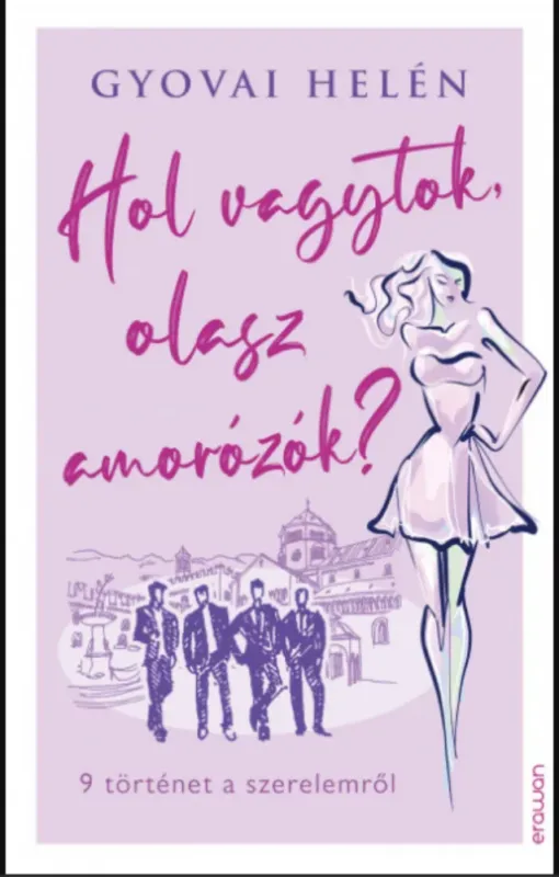 Biztonságos vásárlás Hol vagytok, olasz amorózók? - Gyovai Helén