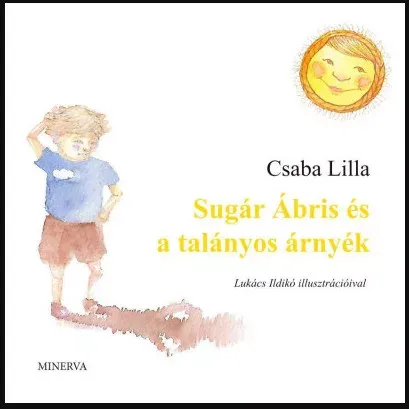 Sugár Ábris és a talányos árnyék - Csaba Lilla Szuper ajánlat