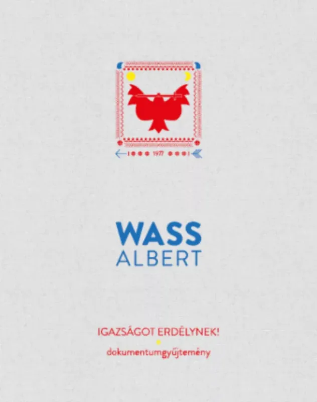 Igazságot Erdélynek! - Wass Albert Szuper akció