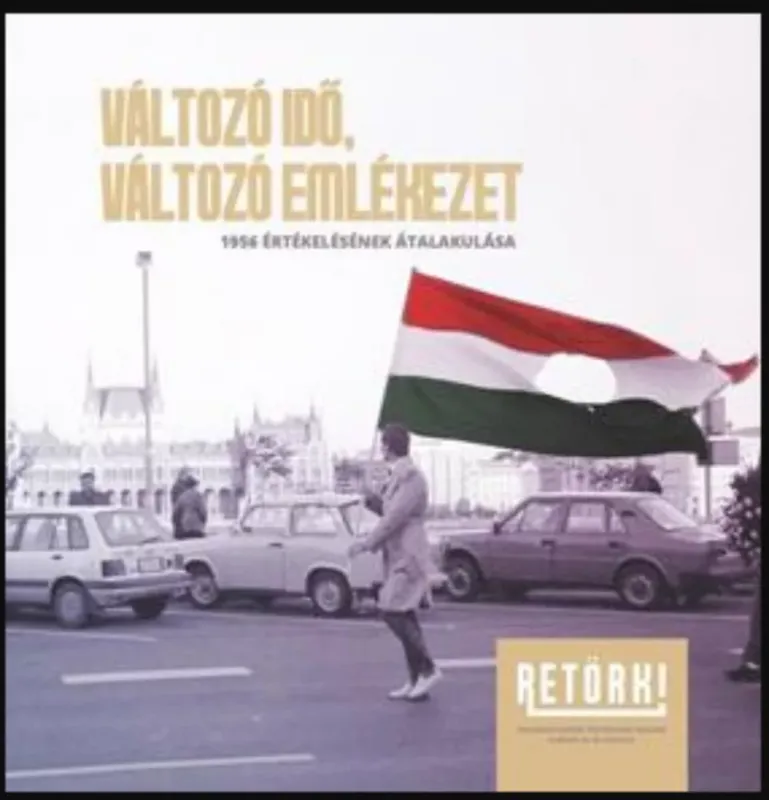 Változó idő, változó emlékezet - Házi Balázs - Jónás Róbert - Nagymihály Zoltán - Rapali Vivien - Strausz Péter (szerk.) Expressz szállítás