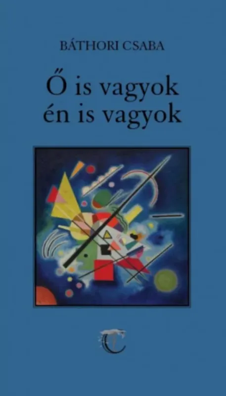 Ő is vagyok, én is vagyok - Báthori Csaba Vásárlói kedvenc