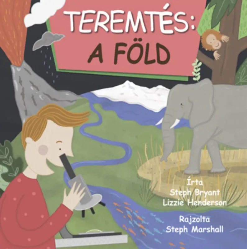 Teremtés: a Föld - Steph Bryant - Lizzie Henderson Csak ma