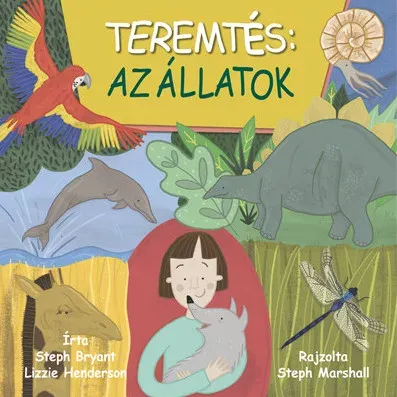 Teremtés: az állatok - Steph Bryant - Lizzie Henderson Olcsóbb