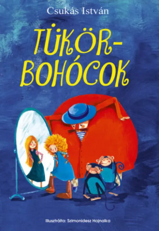 Tükörbohócok - Csukás István Prémium