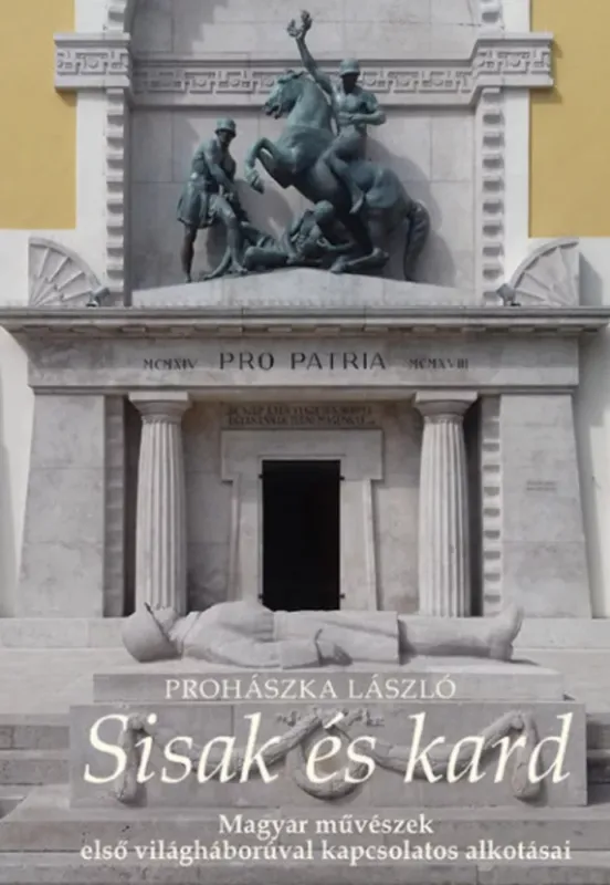 Sisak és kard - Prohászka László Népszerű