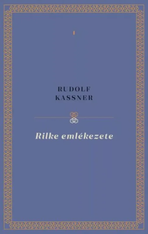 Rilke emlékezete - Rudolf Kassner Biztonságos vásárlás