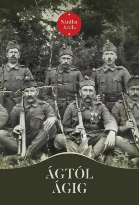 Ágtól ágig - Sántha Attila Kedvezményes ár