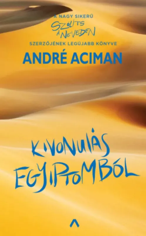 Gyors szállítás Kivonulás Egyiptomból - André Aciman