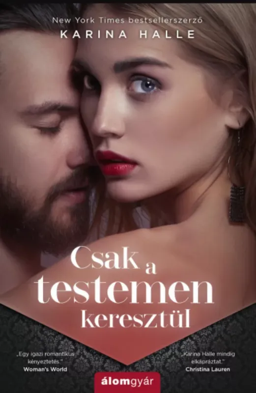 Csak a testemen keresztül - Karina Halle Újdonság