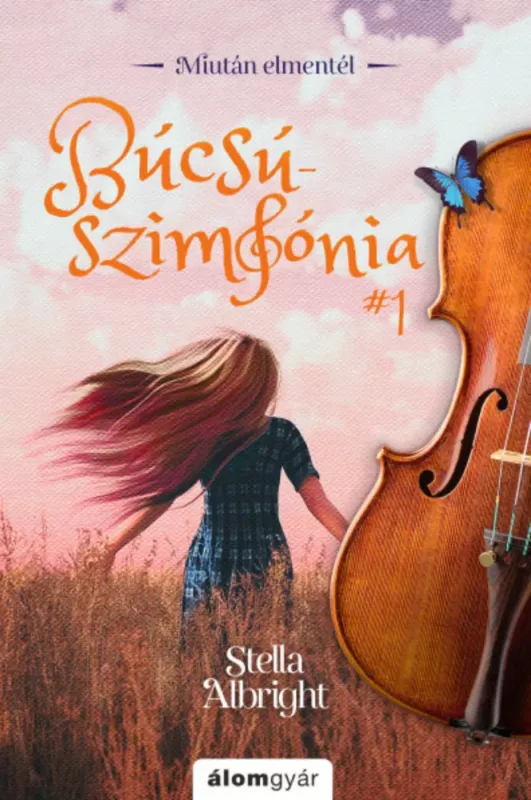 Rendeld meg most Búcsúszimfónia 1. - Stella Albright