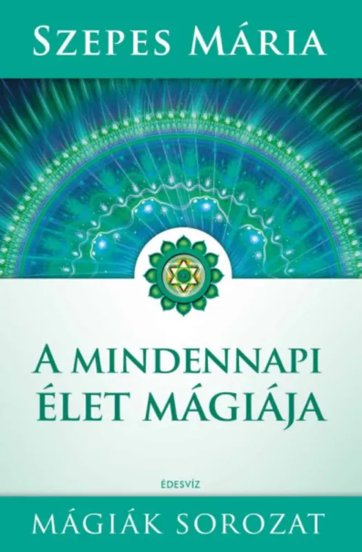 Utolsó esély A mindennapi élet mágiája - Szepes Mária
