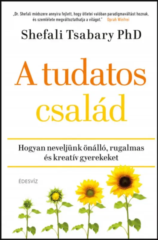 A tudatos család - Shefali Tsabary PhD Biztonságos fizetés
