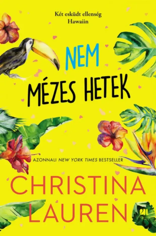 Kiárusítás Nem mézes hetek - Christina Lauren
