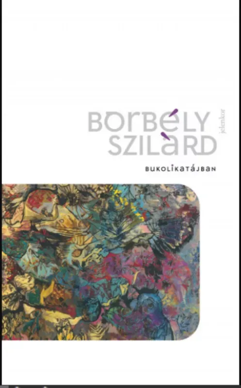 Bukolikatájban - Borbély Szilárd Biztonságos fizetés