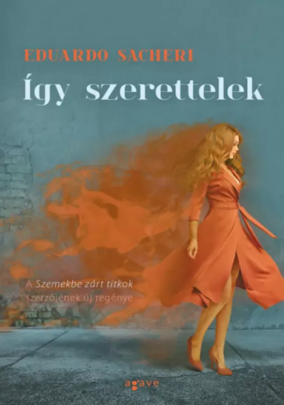 Vedd meg online Így szerettelek - Eduardo Sacheri