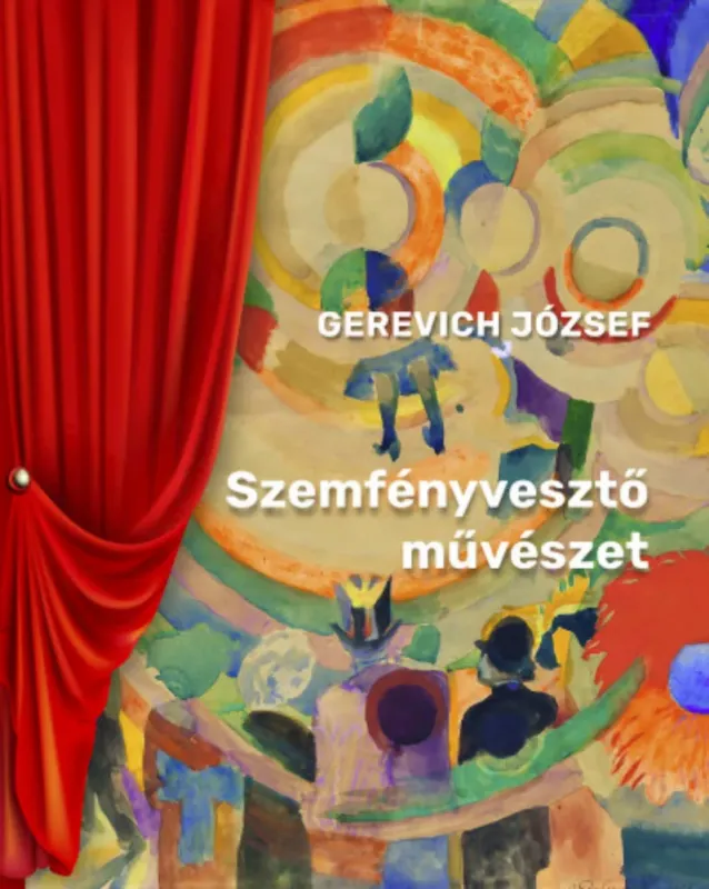 Szemfényvesztő művészet - Gerevich József Árengedmény