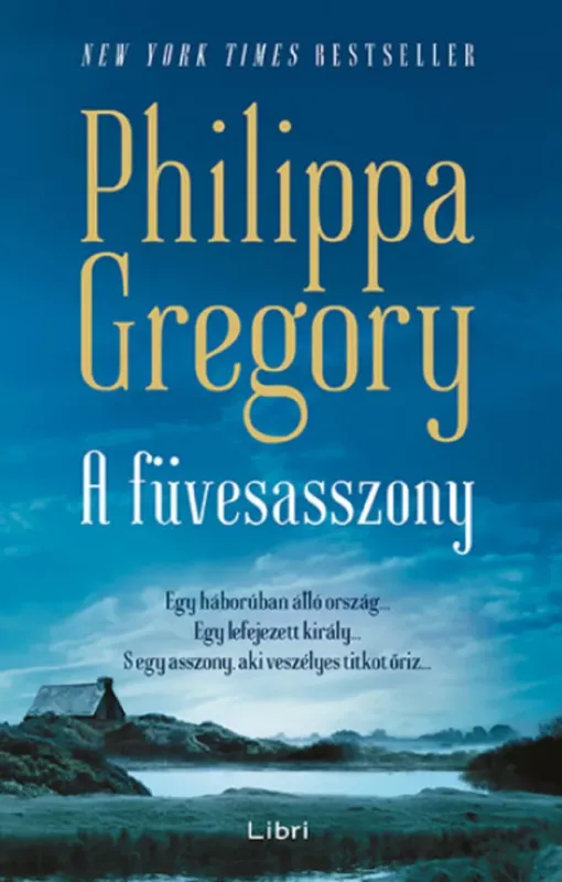 A füvesasszony - Philippa Gregory Exkluzív ajánlat