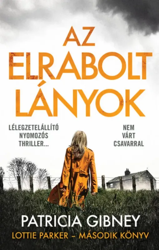 Lottie Parker 2. - Az elrabolt lányok - Patricia Gibney Kedvezmény