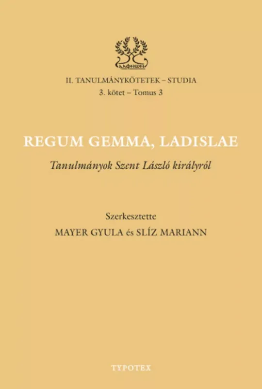 Regum gemma, Ladislae - Mayer Gyula - Slíz Mariann Expressz szállítás