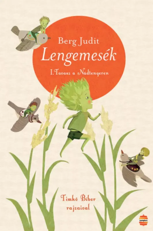 Lengemesék 1. - Tavasz a Nádtengeren - Berg Judit (2022) Gyors szállítás