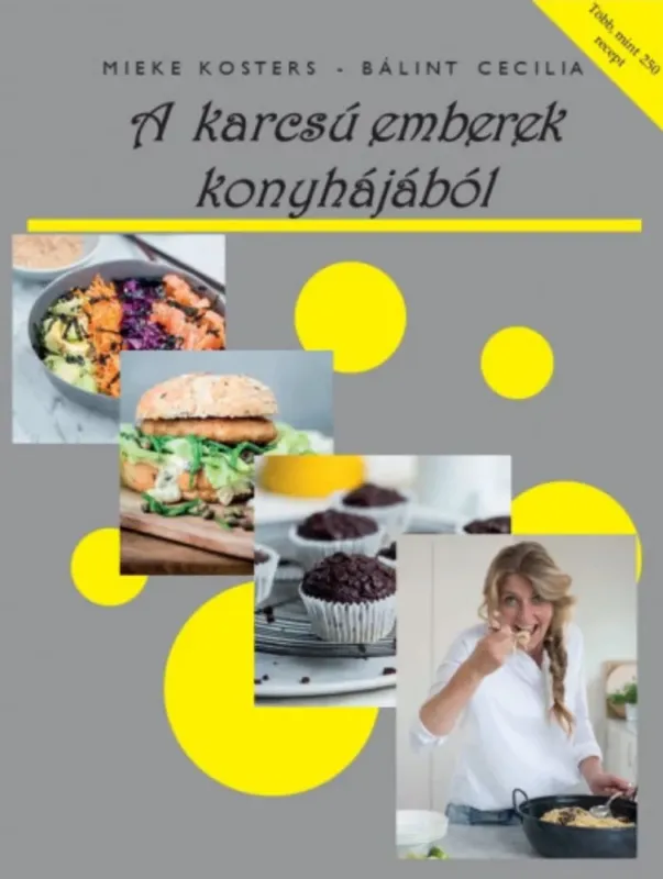 A karcsú emberek konyhájából - Mieke Kosters - Bálint Cecilia Exkluzív ajánlat