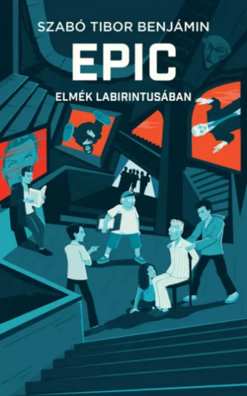 Különleges ajánlat EPIC 2 - Elmék labirintusában - Szabó Tibor Bemjámin