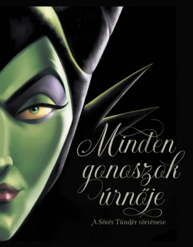Biztonságos fizetés Minden gonoszok úrnője - A Sötét Tündér története - Serena Valentino