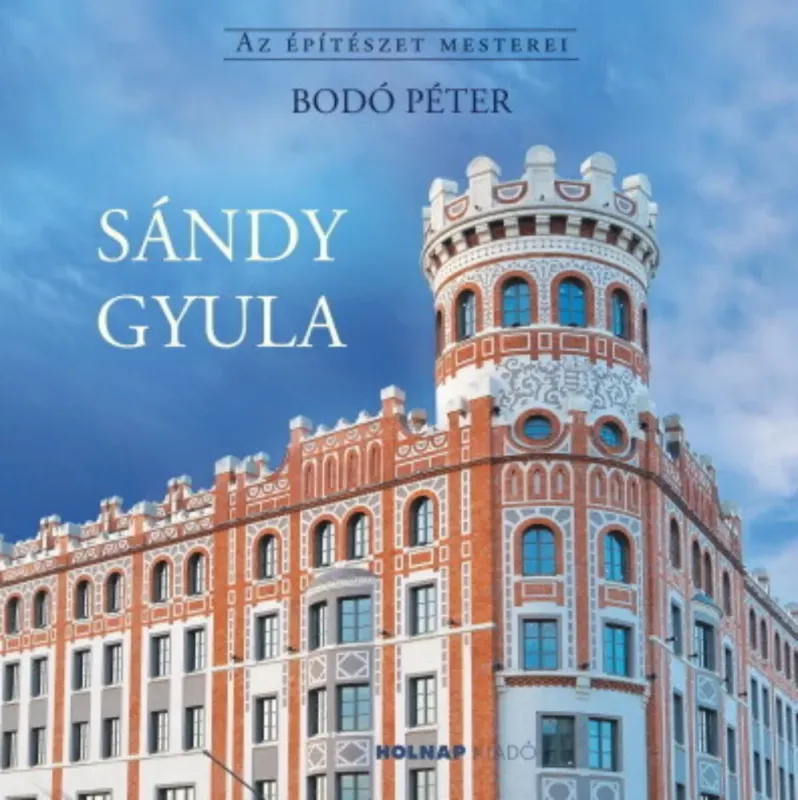 Sándy Gyula - Az Építészet Mesterei - Bodó Péter Szezonális akció