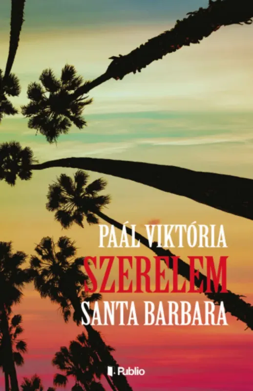 Kedvezmény Szerelem, Santa Barbara - Paál Viktória