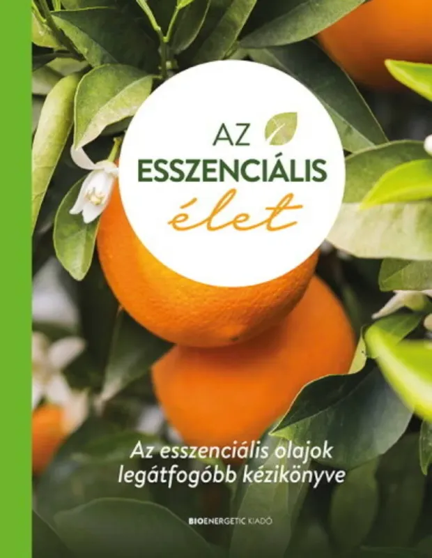 Az esszenciális élet (keménytáblás, 2. kiadás) Csak ma