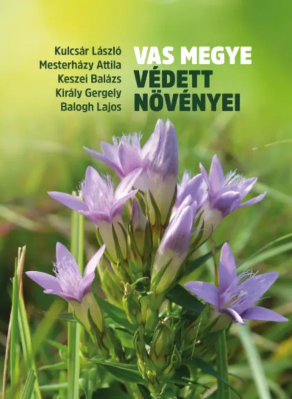 Vas megye védett növényei - Kulcsár László Gyors szállítás